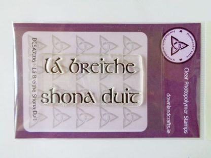 Lá Breithe Shona Duit Stamp - A7 Clear Photopolymer
