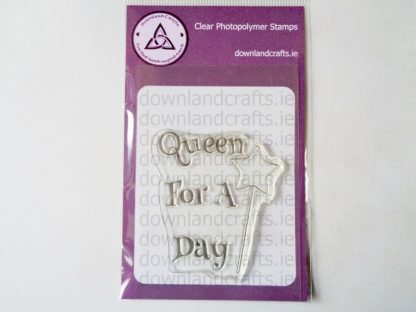Queen For A Day A7 Clear Photopolymer Stamp