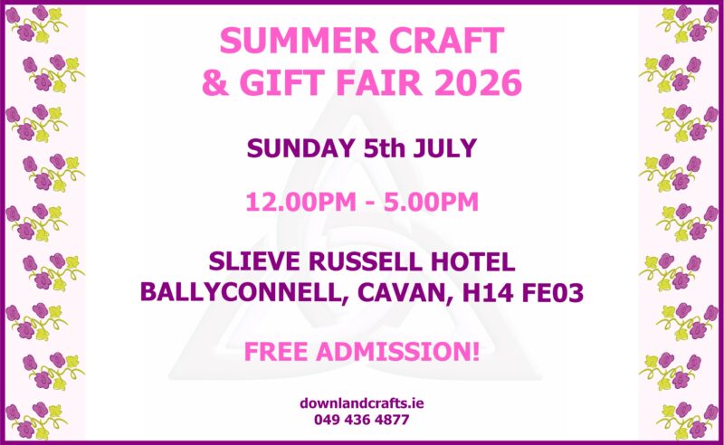Advert for our Summer craft and gift fair in the Slieve Russell Hotel, Sunday 5th July 2026.